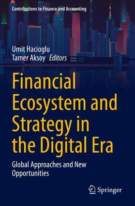 Aksoy / Hacioglu |  Financial Ecosystem and Strategy in the Digital Era | Buch |  Sack Fachmedien