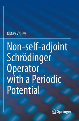 Veliev |  Non-self-adjoint Schrödinger Operator with a Periodic Potential | Buch |  Sack Fachmedien