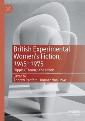 Van Hove / Radford |  British Experimental Women¿s Fiction, 1945¿1975 | Buch |  Sack Fachmedien
