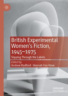 Van Hove / Radford |  British Experimental Women¿s Fiction, 1945¿1975 | Buch |  Sack Fachmedien