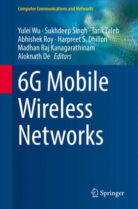 Wu / Singh / Taleb |  6G Mobile Wireless Networks | Buch |  Sack Fachmedien