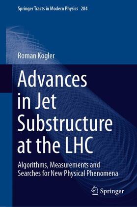 Kogler |  Advances in Jet Substructure at the LHC | Buch |  Sack Fachmedien
