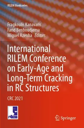 Kanavaris / Azenha / Benboudjema |  International RILEM Conference on Early-Age and Long-Term Cracking in RC Structures | Buch |  Sack Fachmedien