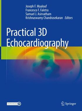 Maalouf / Chandrasekaran / Faletra |  Practical 3D Echocardiography | Buch |  Sack Fachmedien