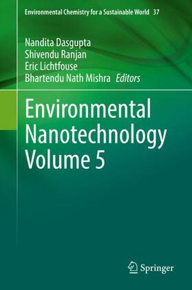 Dasgupta / Mishra / Ranjan |  Environmental Nanotechnology Volume 5 | Buch |  Sack Fachmedien