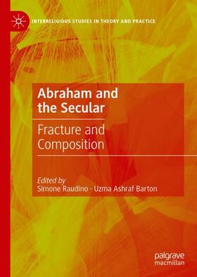 Ashraf Barton / Raudino |  Abraham and the Secular | Buch |  Sack Fachmedien