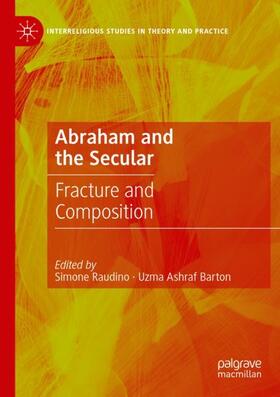 Ashraf Barton / Raudino |  Abraham and the Secular | Buch |  Sack Fachmedien