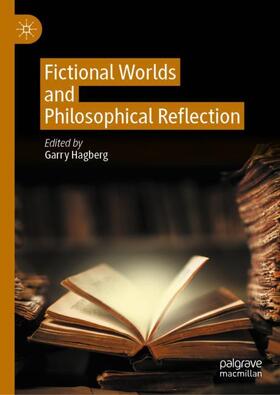 Hagberg |  Fictional Worlds and Philosophical Reflection | Buch |  Sack Fachmedien