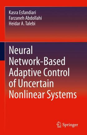 Esfandiari / Talebi / Abdollahi |  Neural Network-Based Adaptive Control of Uncertain Nonlinear Systems | Buch |  Sack Fachmedien