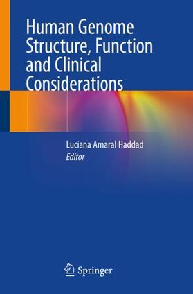 Haddad |  Human Genome Structure, Function and Clinical Considerations | Buch |  Sack Fachmedien