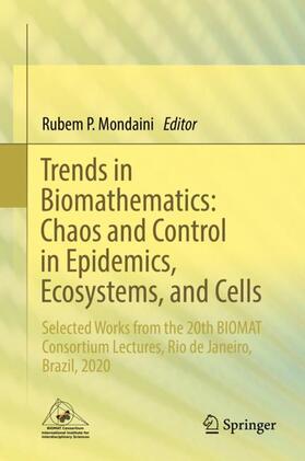 Mondaini |  Trends in Biomathematics: Chaos and Control in Epidemics, Ecosystems, and Cells | Buch |  Sack Fachmedien