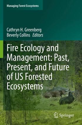 Collins / Greenberg |  Fire Ecology and Management: Past, Present, and Future of US Forested Ecosystems | Buch |  Sack Fachmedien