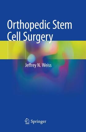 Weiss |  Orthopedic Stem Cell Surgery | Buch |  Sack Fachmedien