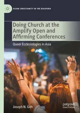 Goh |  Doing Church at the Amplify Open and Affirming Conferences | Buch |  Sack Fachmedien