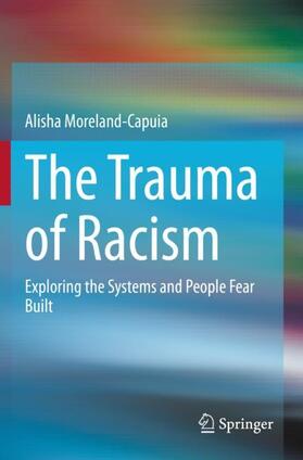 Moreland-Capuia |  The Trauma of Racism | Buch |  Sack Fachmedien