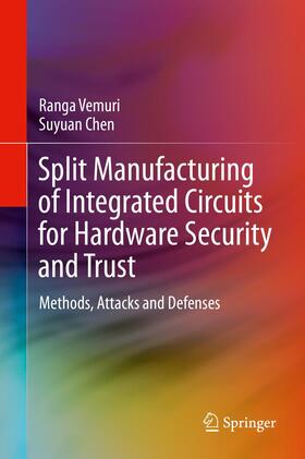 Chen / Vemuri |  Split Manufacturing of Integrated Circuits for Hardware Security and Trust | Buch |  Sack Fachmedien