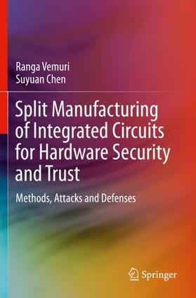 Chen / Vemuri |  Split Manufacturing of Integrated Circuits for Hardware Security and Trust | Buch |  Sack Fachmedien