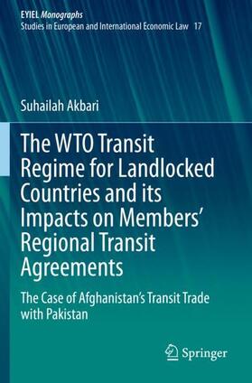 Akbari |  The WTO Transit Regime for Landlocked Countries and its Impacts on Members¿ Regional Transit Agreements | Buch |  Sack Fachmedien