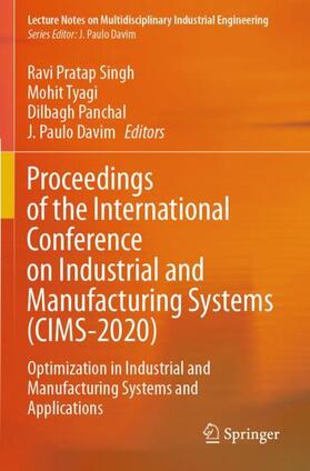 Pratap Singh / Davim / Tyagi |  Proceedings of the International Conference on Industrial and Manufacturing Systems (CIMS-2020) | Buch |  Sack Fachmedien