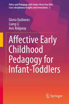 Quiñones / Li / Ridgway |  Affective Early Childhood Pedagogy for Infant-Toddlers | eBook | Sack Fachmedien