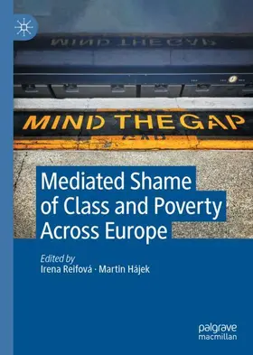 Hájek / Reifová |  Mediated Shame of Class and Poverty Across Europe | Buch |  Sack Fachmedien