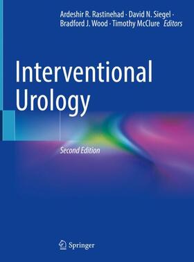 Rastinehad / McClure / Siegel |  Interventional Urology | Buch |  Sack Fachmedien