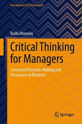 Atanasiu |  Critical Thinking for Managers | Buch |  Sack Fachmedien