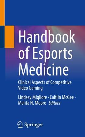 Migliore / Moore / McGee |  Handbook of Esports Medicine | Buch |  Sack Fachmedien