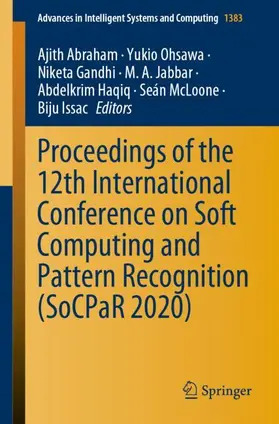 Abraham / Ohsawa / Gandhi |  Proceedings of the 12th International Conference on Soft Computing and Pattern Recognition (SoCPaR 2020) | Buch |  Sack Fachmedien