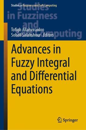 Salahshour / Allahviranloo |  Advances in Fuzzy Integral and Differential Equations | Buch |  Sack Fachmedien