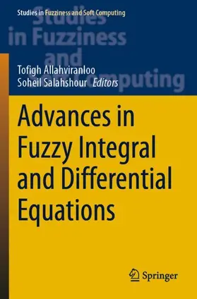 Salahshour / Allahviranloo |  Advances in Fuzzy Integral and Differential Equations | Buch |  Sack Fachmedien