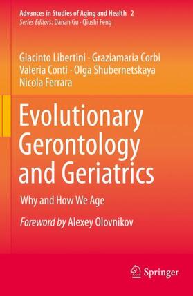 Libertini / Corbi / Conti |  Evolutionary Gerontology and Geriatrics | Buch |  Sack Fachmedien