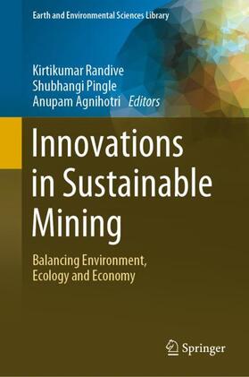 Randive / Agnihotri / Pingle |  Innovations in Sustainable Mining | Buch |  Sack Fachmedien