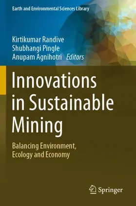 Randive / Agnihotri / Pingle |  Innovations in Sustainable Mining | Buch |  Sack Fachmedien