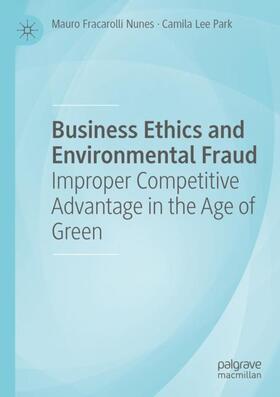 Lee Park / Fracarolli Nunes |  Business Ethics and Environmental Fraud | Buch |  Sack Fachmedien