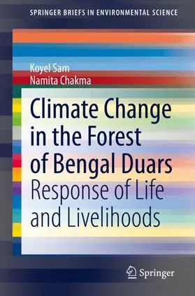 Chakma / Sam |  Climate Change in the Forest of Bengal Duars | Buch |  Sack Fachmedien