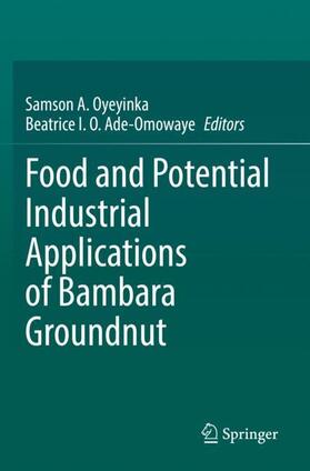 Ade-Omowaye / Oyeyinka |  Food and Potential Industrial Applications of Bambara Groundnut | Buch |  Sack Fachmedien