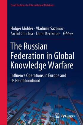 Mölder / Kerikmäe / Sazonov |  The Russian Federation in Global Knowledge Warfare | Buch |  Sack Fachmedien