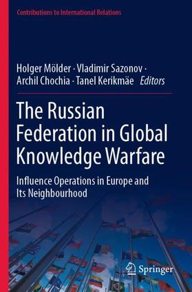 Mölder / Kerikmäe / Sazonov |  The Russian Federation in Global Knowledge Warfare | Buch |  Sack Fachmedien