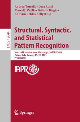 Torsello / Rossi / Robles-Kelly |  Structural, Syntactic, and Statistical Pattern Recognition | Buch |  Sack Fachmedien