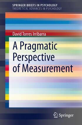 Torres Irribarra |  A Pragmatic Perspective of Measurement | Buch |  Sack Fachmedien