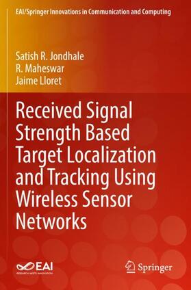 Jondhale / Lloret / Maheswar |  Received Signal Strength Based Target Localization and Tracking Using Wireless Sensor Networks | Buch |  Sack Fachmedien