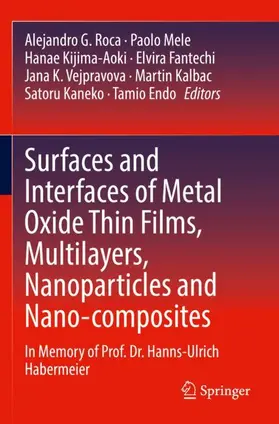 Roca / Mele / Kijima-Aoki |  Surfaces and Interfaces of Metal Oxide Thin Films, Multilayers, Nanoparticles and Nano-composites | Buch |  Sack Fachmedien