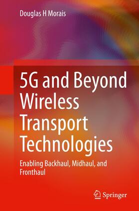 Morais |  5G and Beyond Wireless Transport Technologies | Buch |  Sack Fachmedien