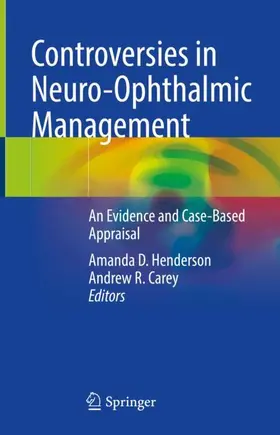 Carey / Henderson |  Controversies in Neuro-Ophthalmic Management | Buch |  Sack Fachmedien