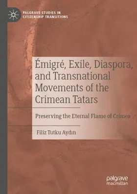 Aydin / Aydin |  Émigré, Exile, Diaspora, and Transnational Movements of the Crimean Tatars | Buch |  Sack Fachmedien