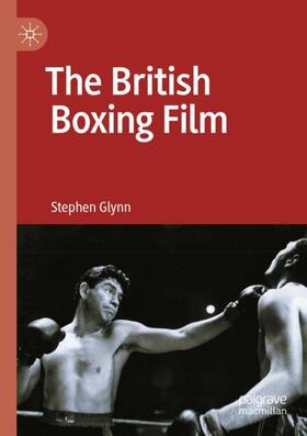 Glynn |  The British Boxing Film | Buch |  Sack Fachmedien