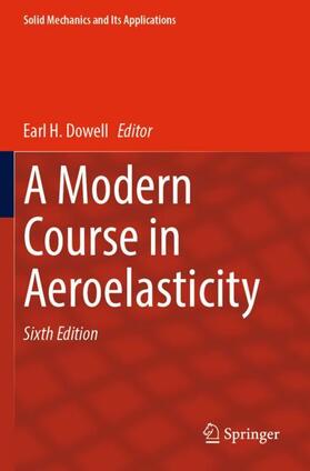 Dowell |  A Modern Course in Aeroelasticity | Buch |  Sack Fachmedien