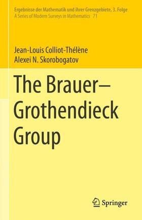 Skorobogatov / Colliot-Thélène |  The Brauer¿Grothendieck Group | Buch |  Sack Fachmedien