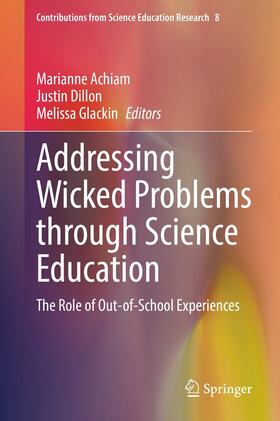 Achiam / Dillon / Glackin |  Addressing Wicked Problems through Science Education | eBook | Sack Fachmedien